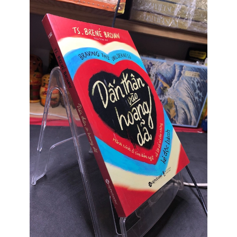 Dấn thân vào hoang dã 2019 mới 90% bẩn bụi TS Brené Brown HPB2806 VĂN HỌC 915972