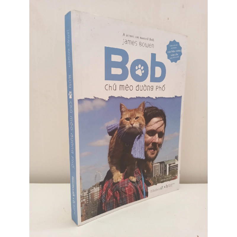 [Phiên Chợ Sách Cũ] Bob - Chú Mèo Đường Phố (2016) - James Bowen S2610 698488