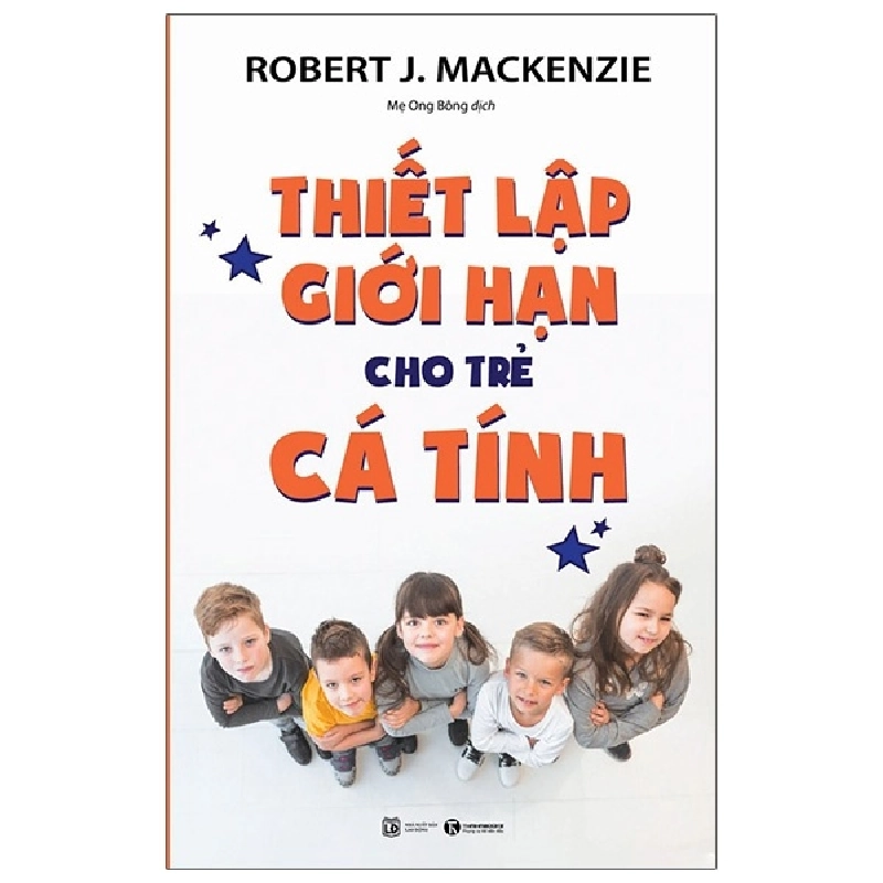 Thiết lập giới hạn cho trẻ cá tính - Robert J.Mackenzie 2020 New 100% HCM.PO 28354