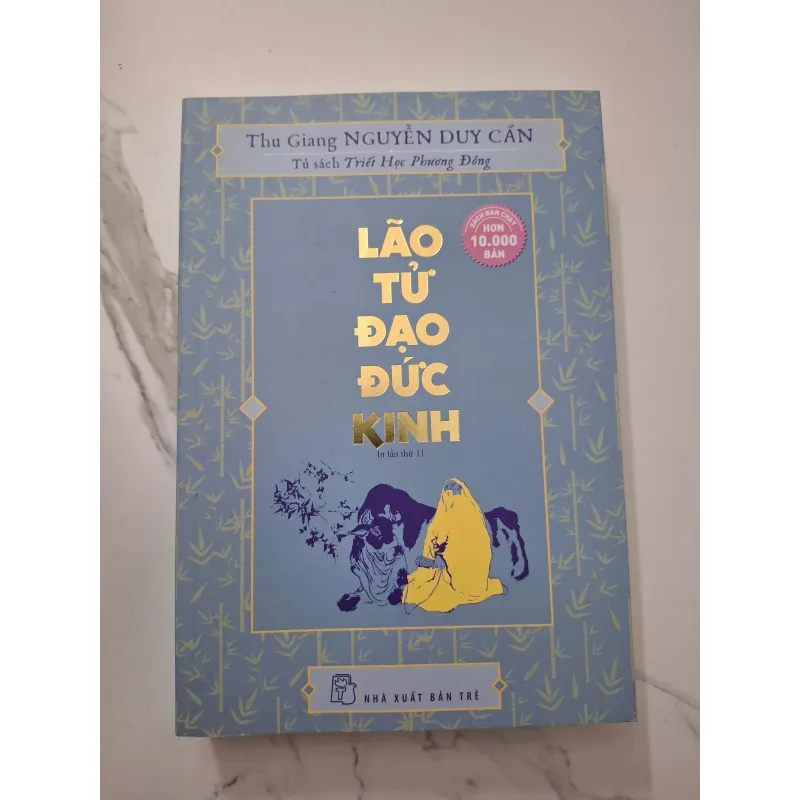 Lão Tử Đạo Đức Kinh - Thu Giang Nguyễn Duy Cần - Triết học Phương Đông 931849