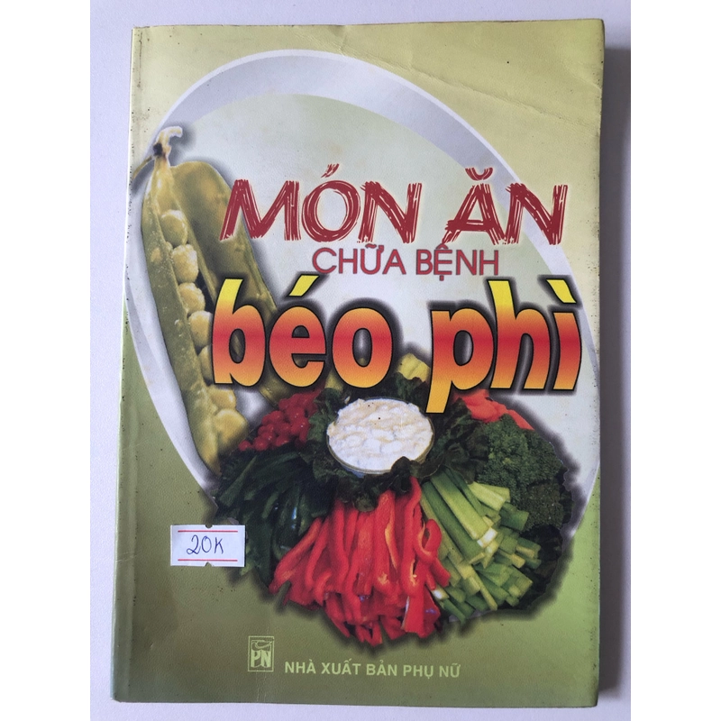 MÓN ĂN CHỮA BỆNH BÉO PHÌ - 122 TRANG, NXB: 2005 298697