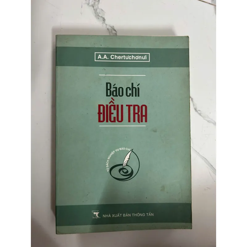 Báo chí điều tra - A.A. Chertưchơnưi - Nghiệp vụ báo chí 1024902