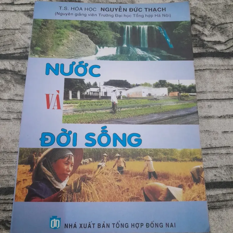 NƯỚC và Đời sống. Tiến sỹ Nguyễn Đức Thạch -ĐHTH Hà Nội 713277