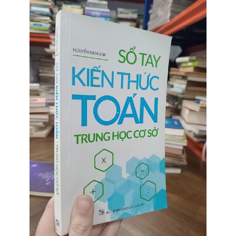 Sổ tay kiến thức Toán trung học cơ sở - Nguyễn Nam Anh 495148