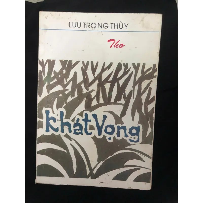 Thơ: Khát Vọng - Lưu Trọng Thủy 600274
