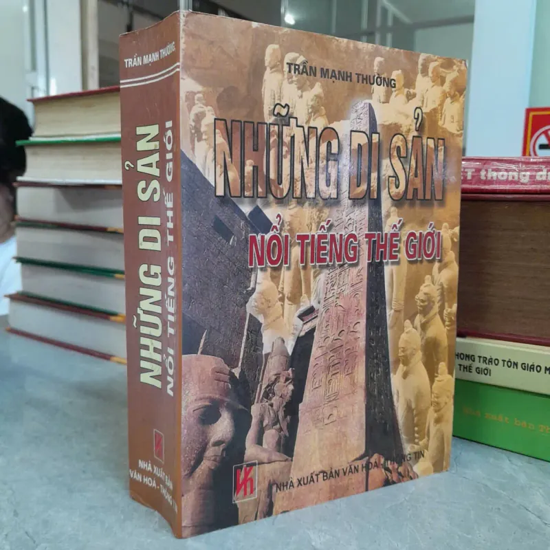 NHỮNG DI SẢN NỔI TIẾNG THẾ GIỚI - TRẦN MẠNH CƯỜNG 783800