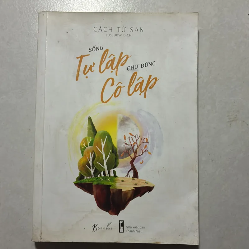 Sống độc lập chứ đừng cô độc 760820