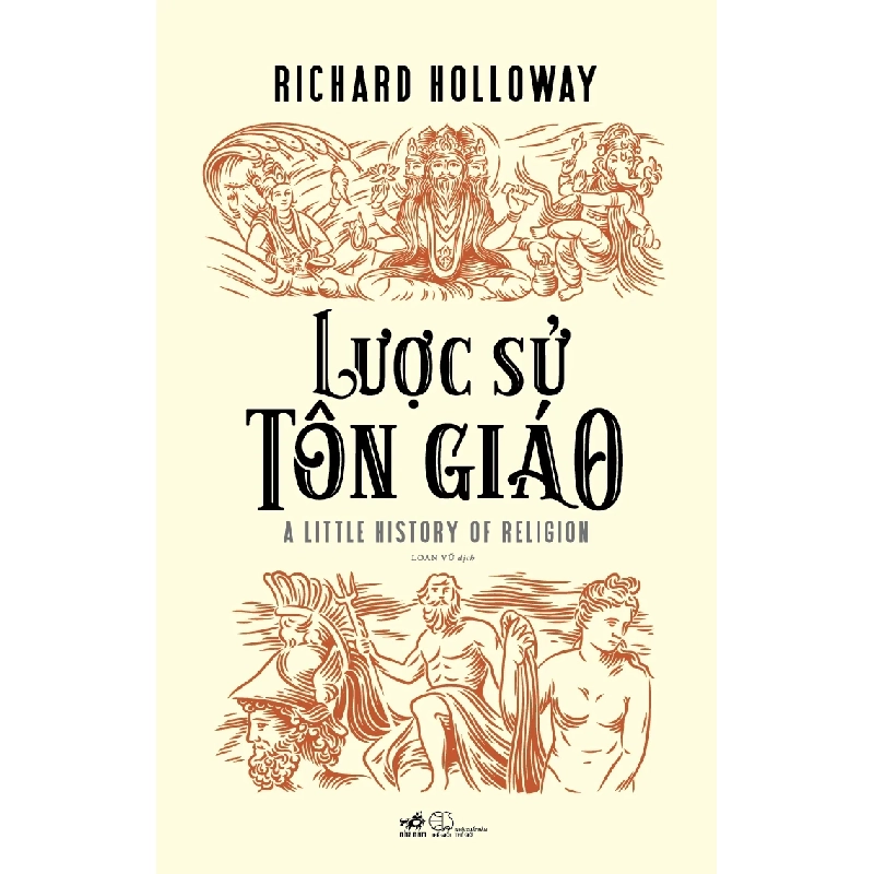 Lược Sử Tôn Giáo - Richard Holloway (Mới 100%) Lịch sử, địa lí Việt Nam, Nhã Nam - SÁCH ĐẠI HỌC 486959