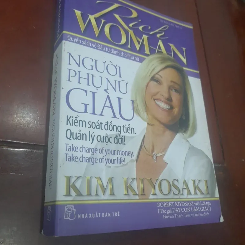 Kim Kiyosaki - NGƯỜI PHỤ NỮ GIÀU Kiểm soát đồng tiền, Quản lý cuộc đời 1032308