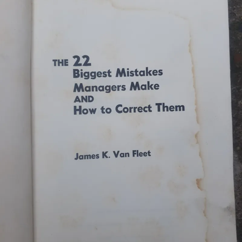 The 22 Biggest Mistakes Managers make and How to correct them 786755
