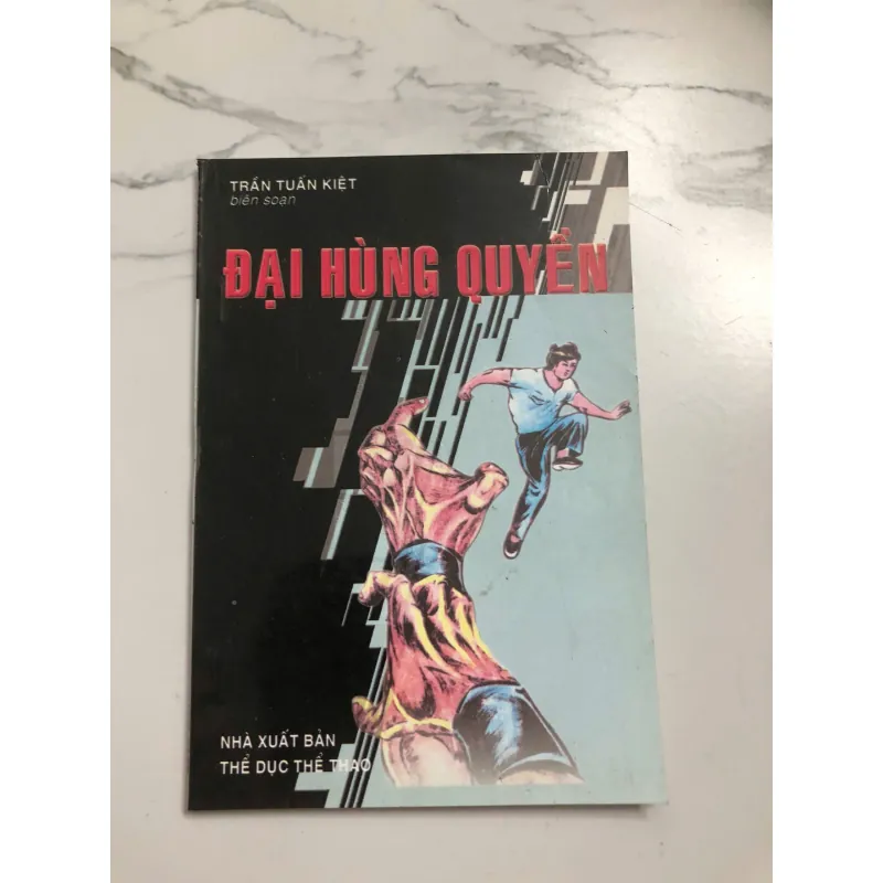 Đại Hùng Quyền - Trần Tuấn Kiệt (biên soạn) 640096