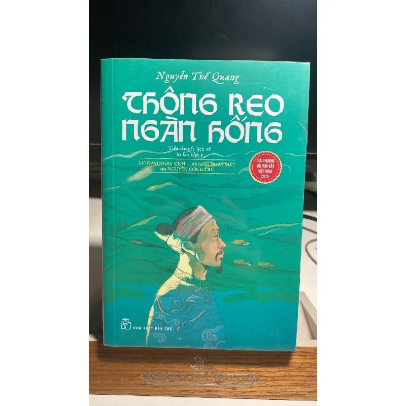 THÔNG REO NGÀN HỐNG: Tiểu Thuyết Lịch Sử về Nguyễn Công Trứ -Tác giả: Nguyễn Thế Quang -NXB Trẻ -Khổ sách: 14x20cm-Số trang: 614 -Sách mới nguyên seal STB1373 Blogmeo 27525 584922