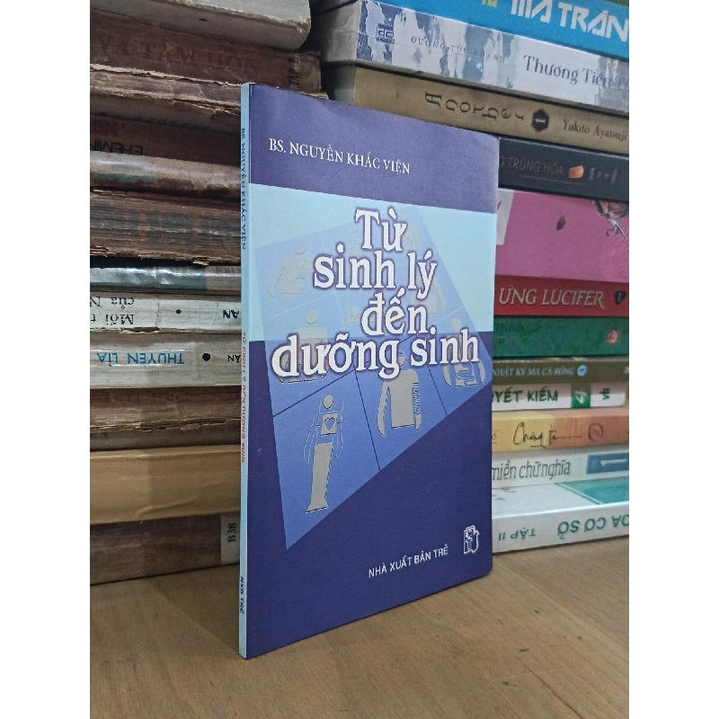 Từ sinh lý đến dưỡng sinh - BS. Nguyễn Khắc Viện 998336