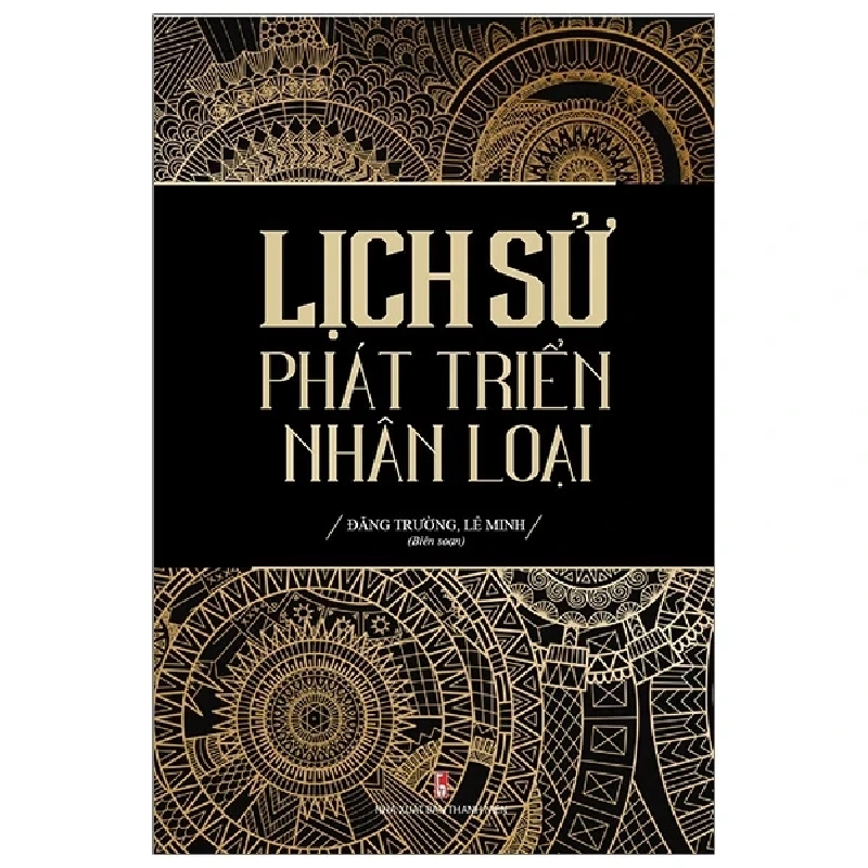 Lịch Sử Phát Triển Nhân Loại - Đăng Trường, Lê Minh 402080