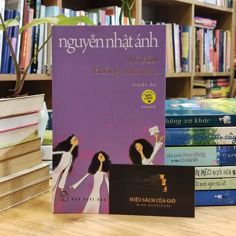 Bồ câu không đưa thư (Giấy trắng) - Nguyễn Nhật Ánh 567953