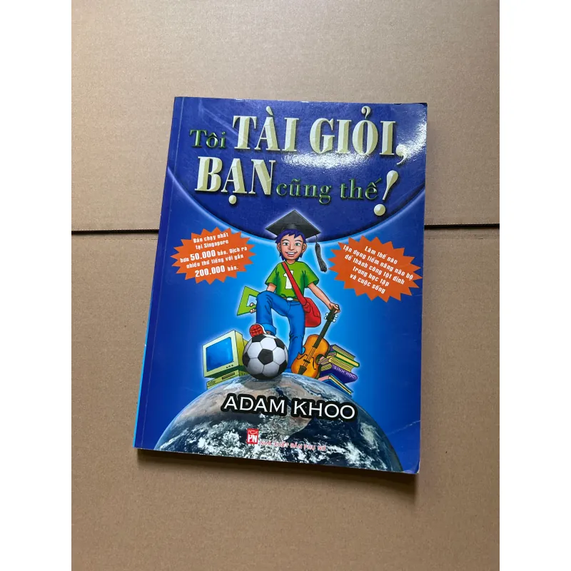 Tôi tài giỏi, bạn cũng thế! - Adam Khoo 745794