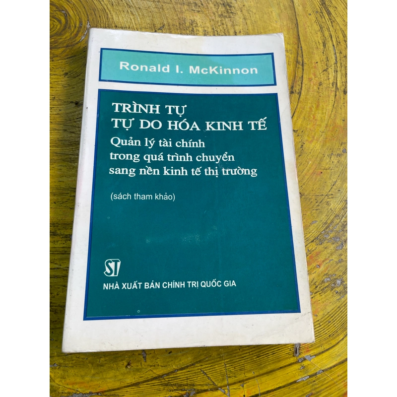 TRÌNH TỰ TỰ DO HOÁ KINH TẾ QUẢN LÝ TÀI CHÍNH TRONG QUÁ TRÌNH CHUYỂN SANG NỀN KINH TẾ TT 551189