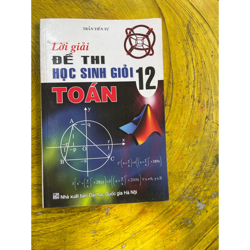 LỜI GIẢI ĐỀ THI HỌC SINH GIỎI TOÁN 12- TRẦN TIẾN TỰ 542294