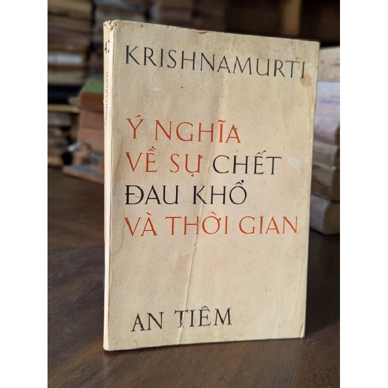 Ý nghĩa và sự chết đau khổ và thời gian - Krisnamurti 522545