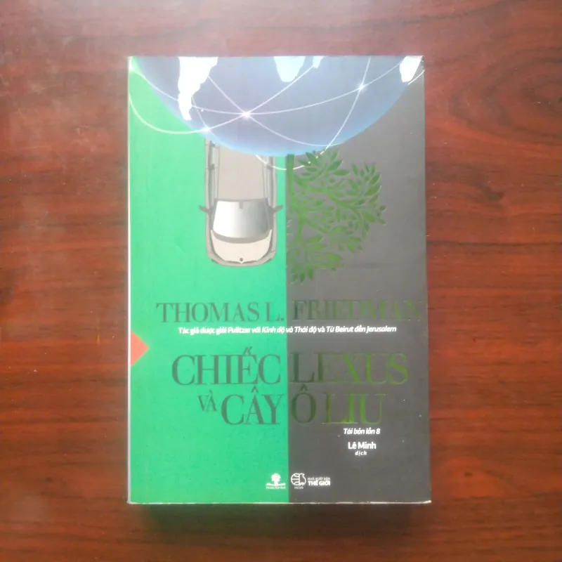 [Sách Kinh Tế] Chiếc Lexus Và Cây Ô Liu (Thomas L. Friedman - Tác Giả Thế Giới Phẳng) 907608