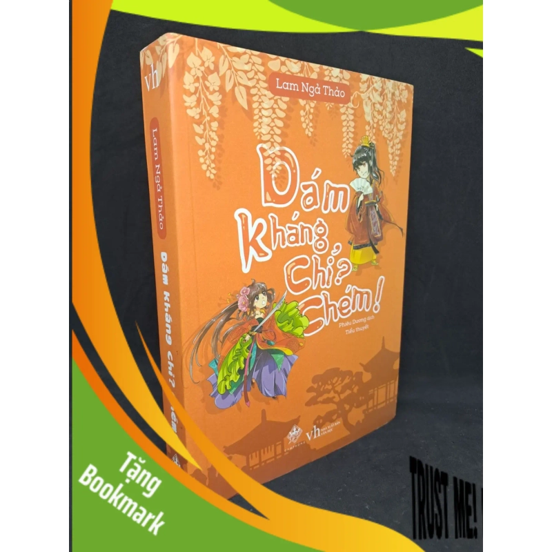 (TẶNG BOOKMARK) Dám kháng chỉ chém - Lam Ngả Thảo mới 90% RBK2506 942414