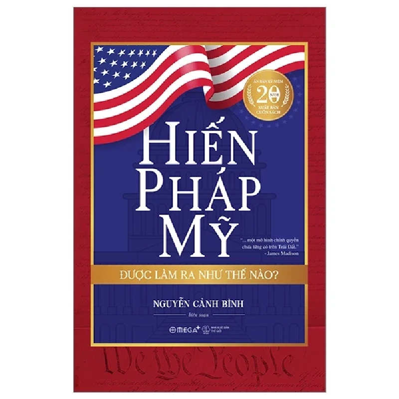 Hiến Pháp Mỹ Được Làm Ra Như Thế Nào? - Nguyễn Cảnh Bình 282410