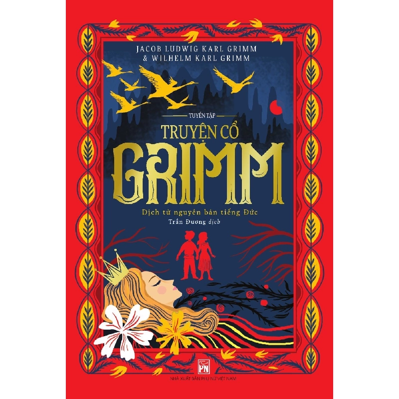 Tuyển tập Truyện cổ Grim - Dịch từ nguyên bản tiếng Đức (TB-2020) - Jacob Ludwing Karl Grim & Wihlm Karl Grimm 520189