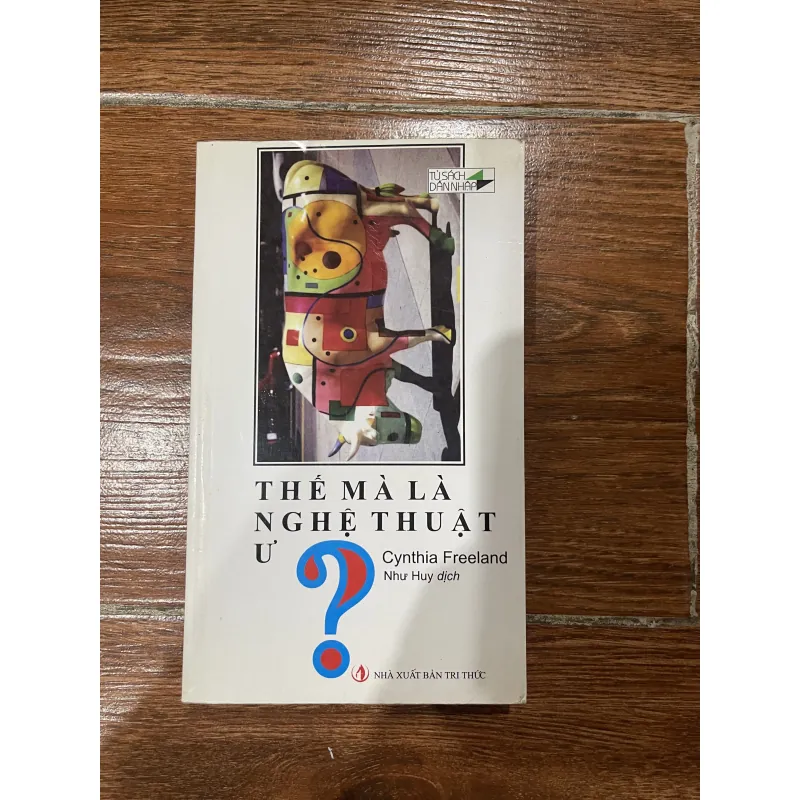 Thế mà là nghệ thuật ư ? Cynthia Freeland (8) 1004789