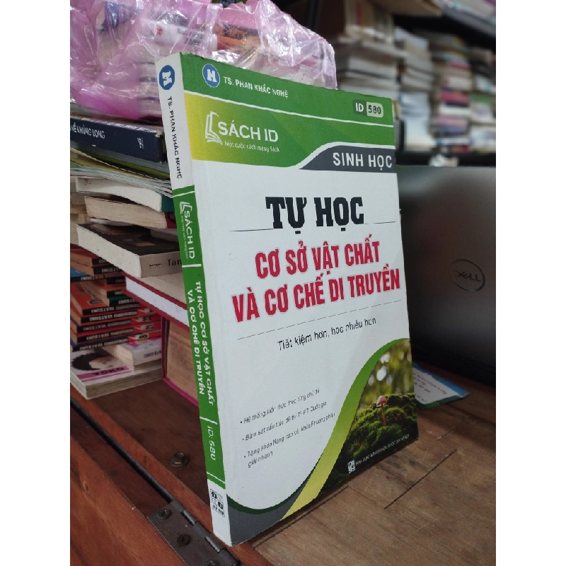 TỰ HỌC CƠ SỞ VẬT CHẤT VÀ CƠ CHẾ DI TRUYỀN - PHAN KHẮC NGHỆ 304983