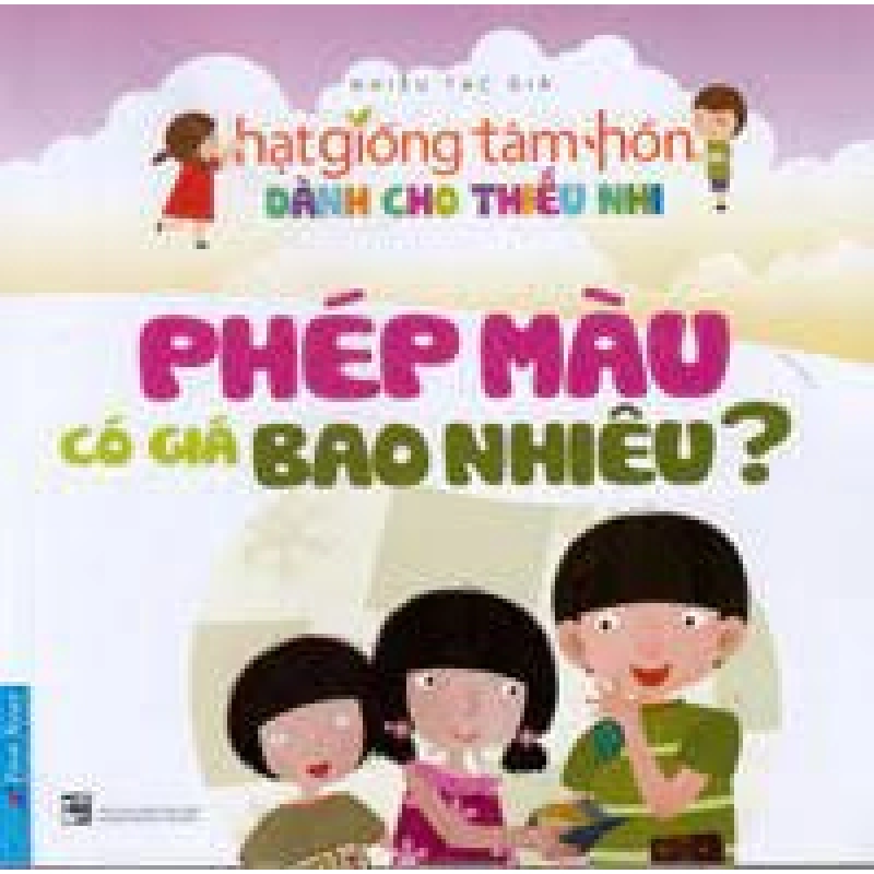 Sách hay - Truyện Thiếu Nhi HGTH - Phép Màu Có Giá Bao Nhiêu? 2020 - First News New 100%  DSCPK0167122508 242865