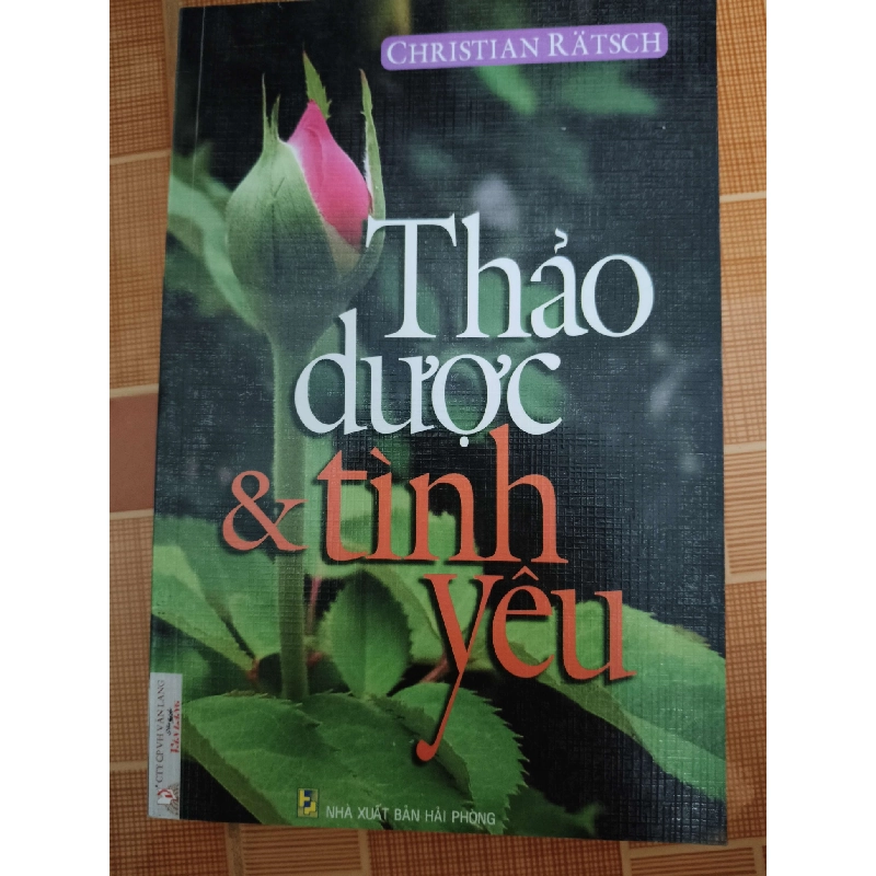 Thảo dược và tình yêu - 2008 - 298 trang - SỨC KHỎE - THỂ THAO - ANTQ2911-28 Blogmeo040226 794925