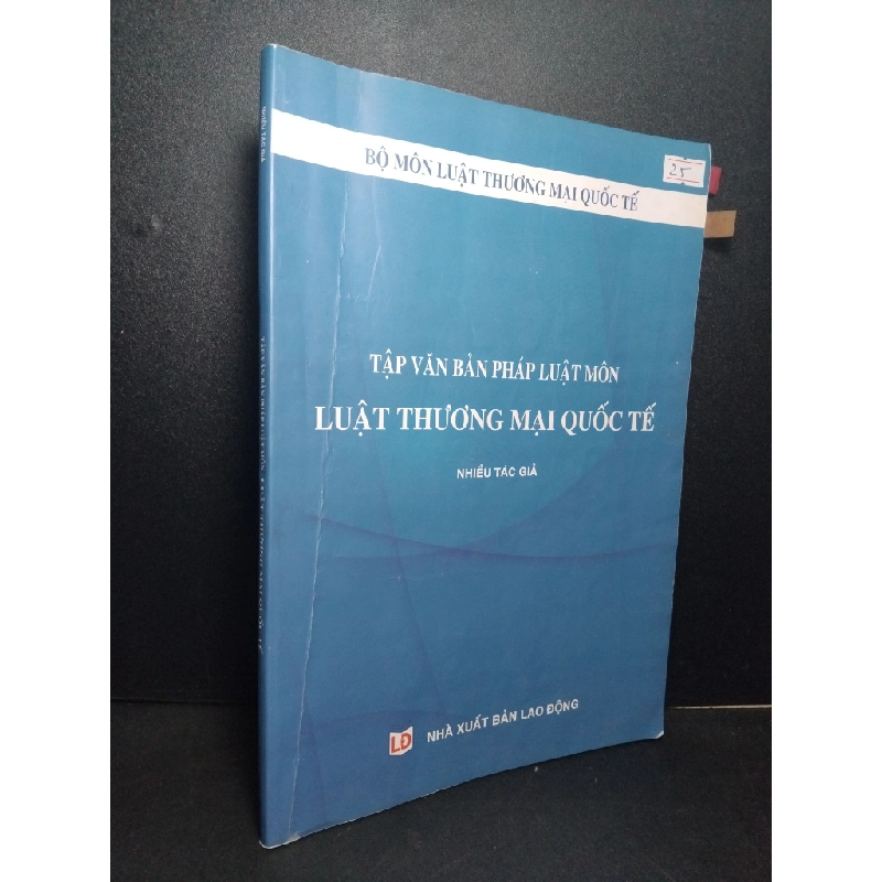 Tập văn bản pháp luật môn luật thương mại quốc tế mới 80% ố nhẹ, gấp bìa, có nhiều highlight và note 2017 Nhiều tác giả HCM2103 GIÁO TRÌNH, CHUYÊN MÔN Blogmeo 27525 512904