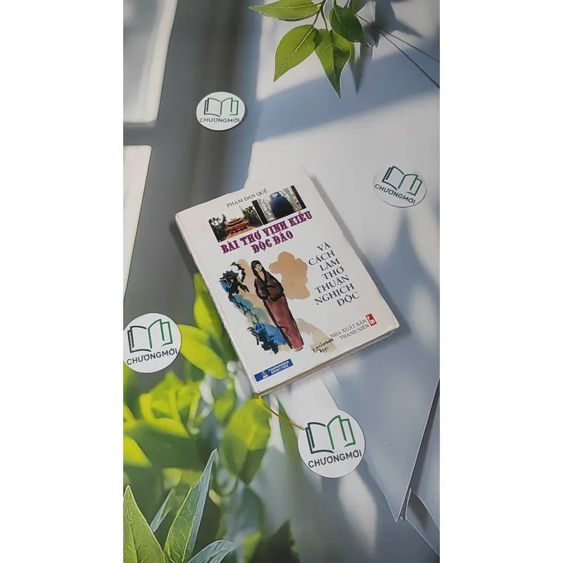 [MIỄN PHÍ BỌC SÁCH] Bài Thơ Vịnh Kiều Độc Đáo Và Cách Làm Thơ Thuận Nghịch Độc - Phạm Đan Quế 990454