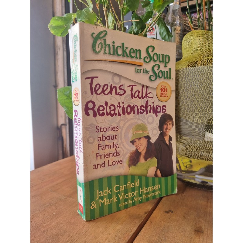 CHICKEN SOUP FOR THE SOUL : TEENS TALK RELATIONSHIPS 158853