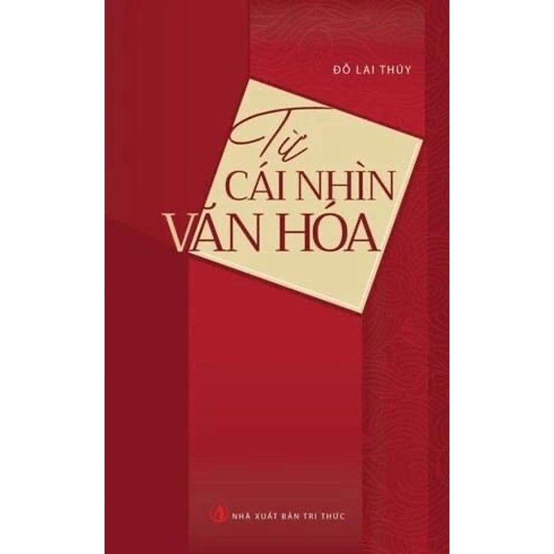 Từ Cái Nhìn Văn Hóa – Đỗ Lai Thuý 301263