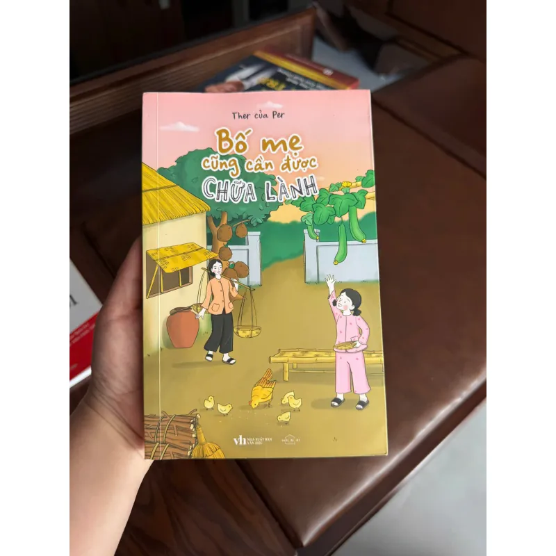 BỐ MẸ CŨNG CẦN ĐƯỢC CHỮA LÀNH – Ther của Per - K4 1023741