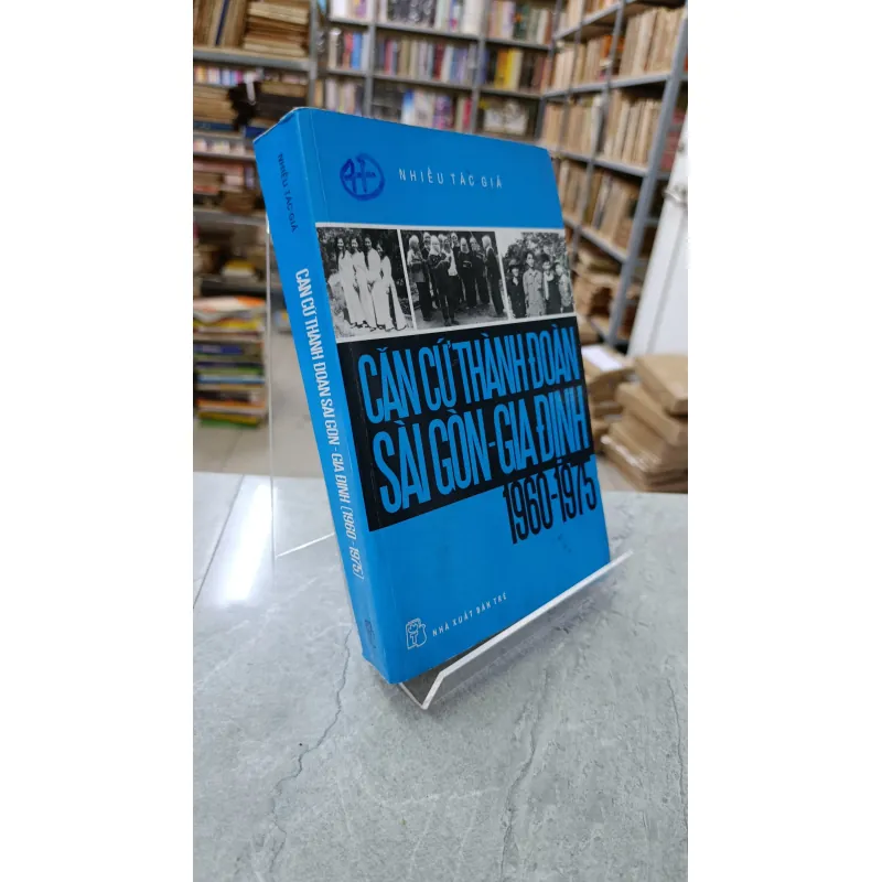 CĂN CỨ THÀNH ĐOÀN SÀI GÒN GIA ĐỊNH 1960-1975 732861