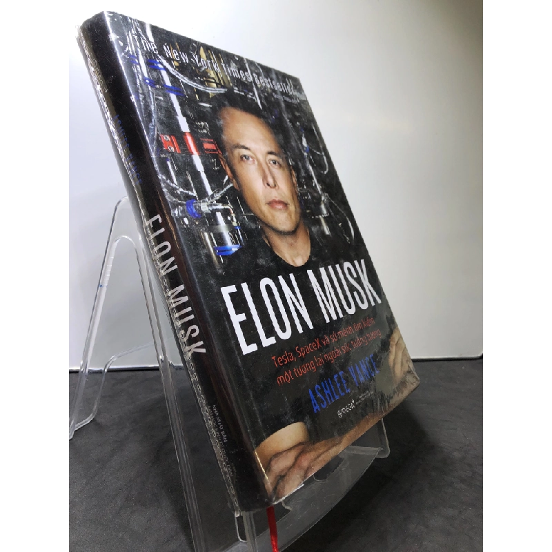 Elon Musk Tesla, SpaceX và sứ mệnh tìm kiếm một tương lai ngoài sức tưởng tượng 2018 BÌA CỨNG mới 85% bẩn nhẹ Ashlee Vance HPB0908 VĂN HỌC 451410