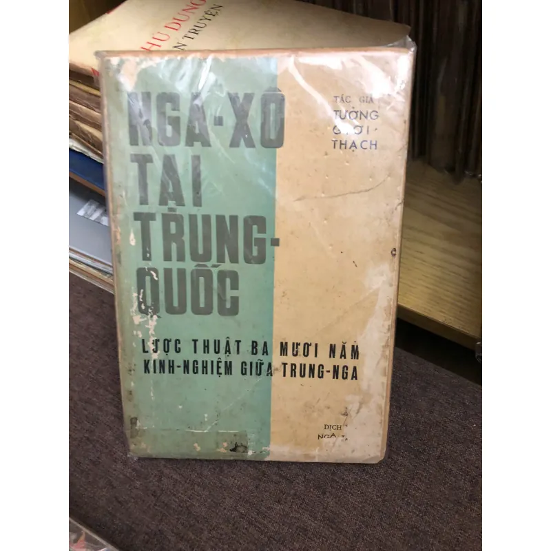 Nga-Xô tại Trung-Quốc (Lược thuật ba mươi năm kinh-nghiệm giữa Trung-Nga) 598234