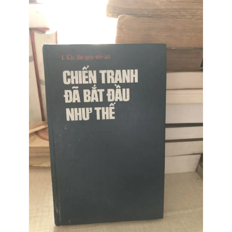 Chiến tranh đã bắt đầu như thế 993318