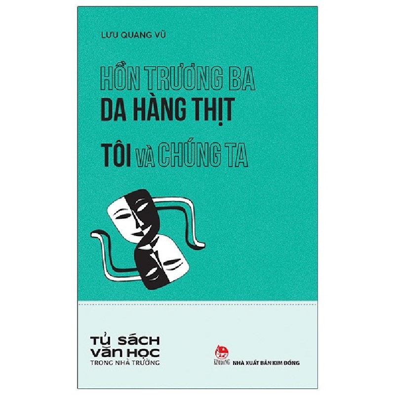 Tủ Sách Văn Học Trong Nhà Trường - Hồn Trương Ba Da Hàng Thịt - Tôi Và Chúng Ta - Lưu Quang Vũ 144375