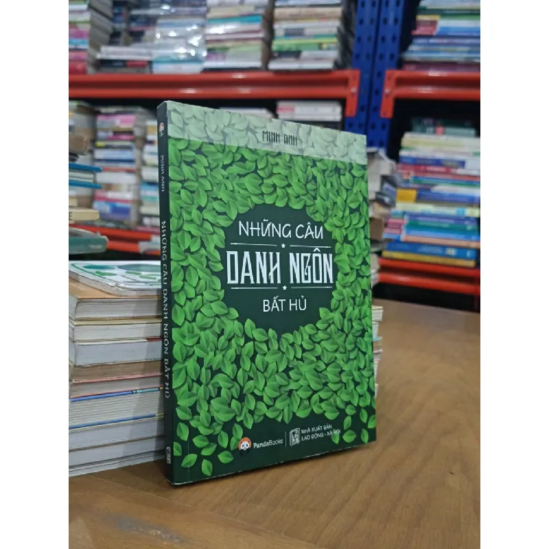 Những câu danh ngôn bất hủ - Minh Anh 601597