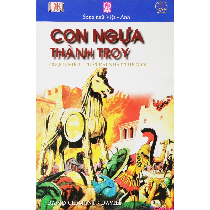 Con ngựa thành Troy - Cuộc phiêu lưu vĩ đại nhất thế giới (Song ngữ Việt - Anh) 15980