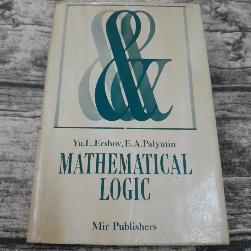 Sách Nga tiếng Anh- Mathematical Logic (Lô-gic Toán học)  778103