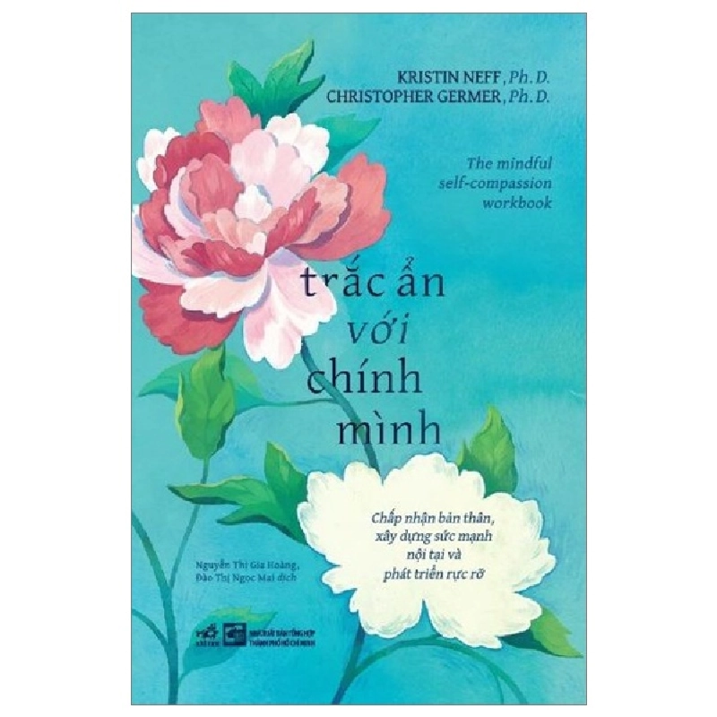 Trắc Ẩn Với Chính Mình - Kristin Neff, Christopher Germer 292480