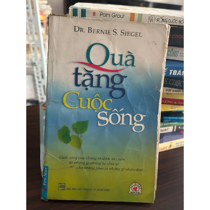 Quà Tặng Cuộc Sống - Dr. Bernie S. Siegel - Dr. Bernie S. Siegel 1008206
