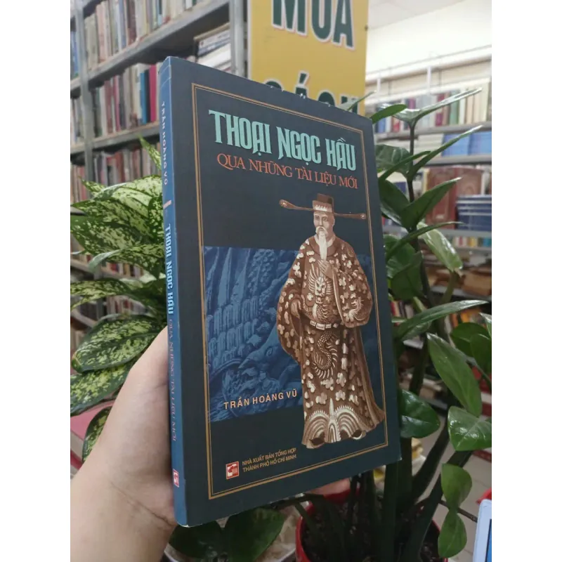 THOẠI NGỌC HẦU QUA NHỮNG TÀI LIỆU MỚI - TRẦN HOÀNG VŨ 1028163