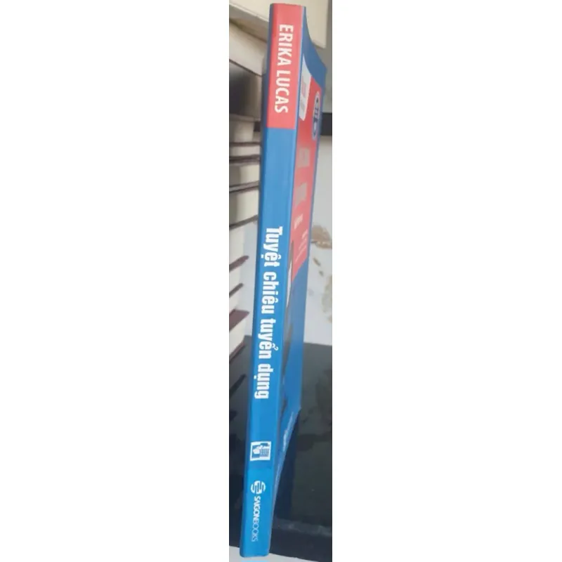 Tuyệt Chiêu Tuyển Dụng  - Hiểu Để Thành Công - Erika Lucas 749040