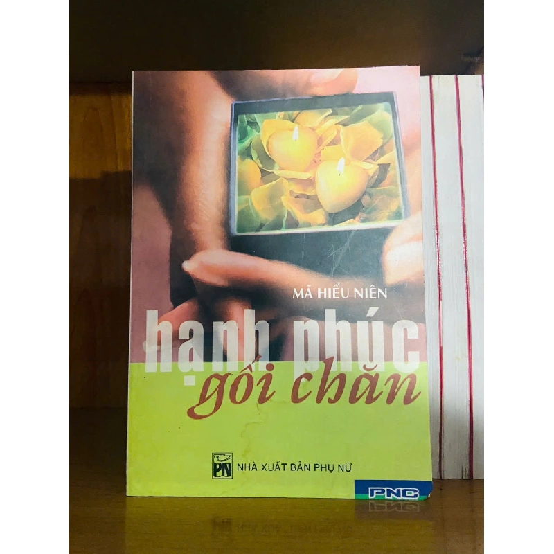 Hạnh phúc gối chăn / Mã Hiếu Niên KỸ NĂNG VAVO1301 762954