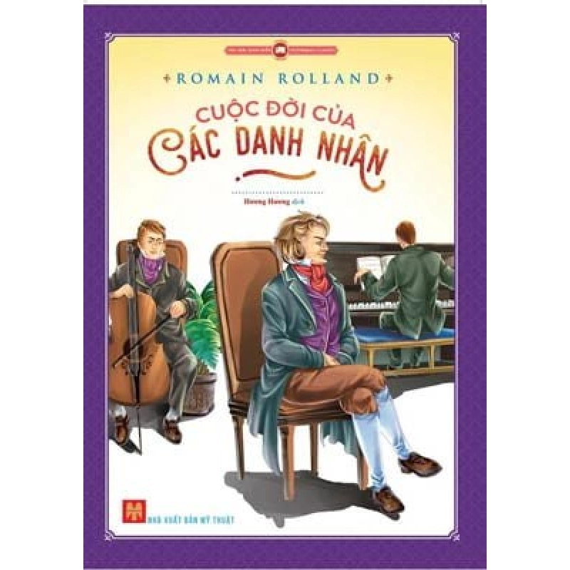 Văn Học Kinh Điển Thế Giới - Cuộc Đời Của Các Danh Nhân - Romain Rolland ASB.PO Oreka Blogmeo 230225 516088